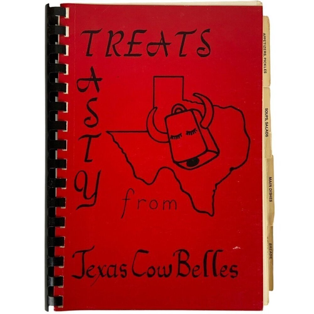 Tasty Treats from Texas CowBelles Beef Industry Cookbook 1982 Spiral Bound